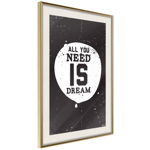 Poster 'All You Need Is Dream'