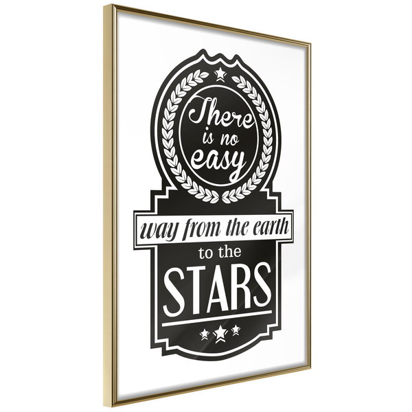 Poster 'There Is No Easy Way From The Earth To The Stars'