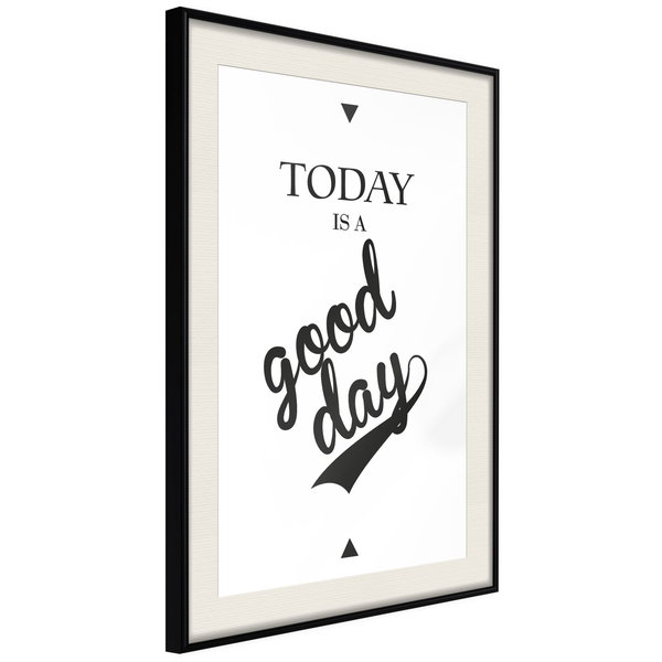 Poster 'Today Is a Good Day'