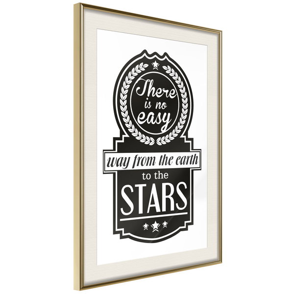 Poster 'There Is No Easy Way From The Earth To The Stars'