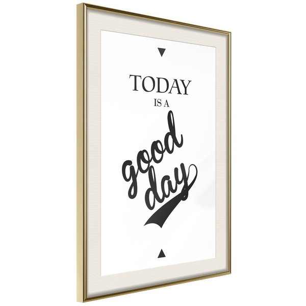 Poster 'Today Is a Good Day'