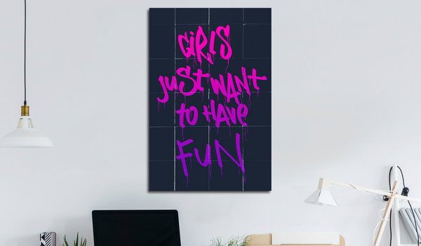 Kunstdruck auf Leinwand 'Girls Just Want to Have Fun Vertical'
