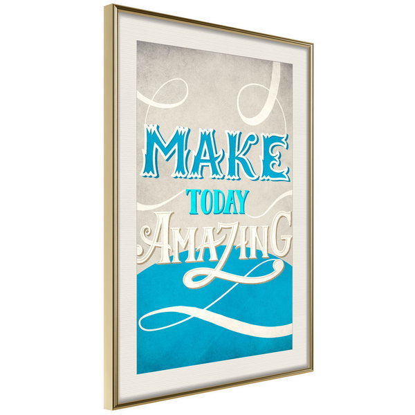 Poster 'Make Today Amazing'
