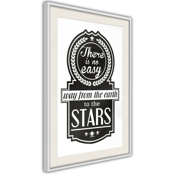 Poster 'There Is No Easy Way From The Earth To The Stars'