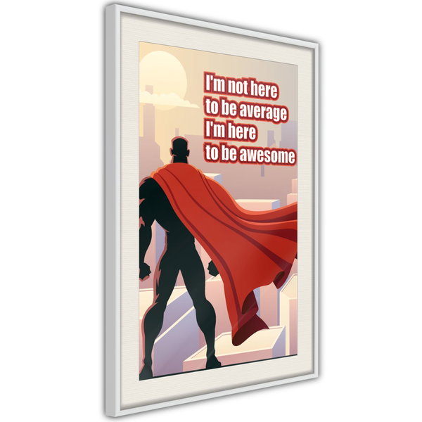Poster 'I'm Not Here To Be Average'