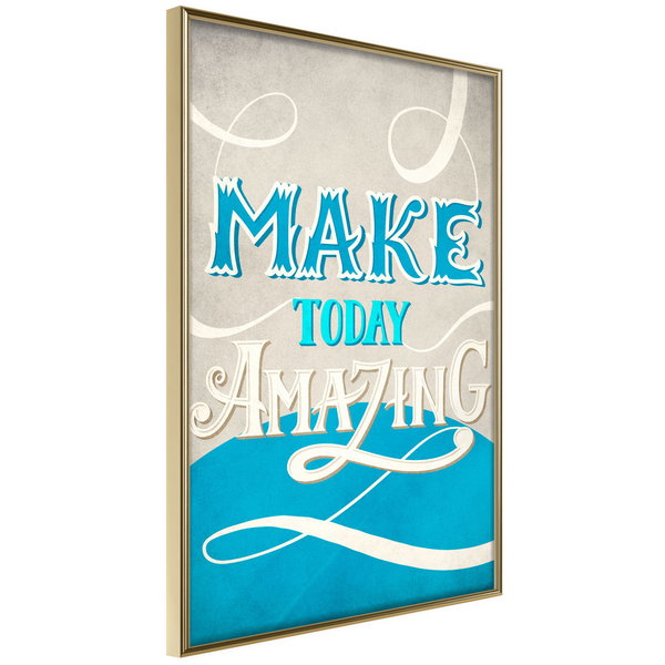 Poster 'Make Today Amazing'