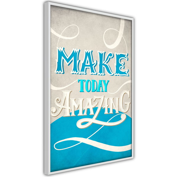 Poster 'Make Today Amazing'