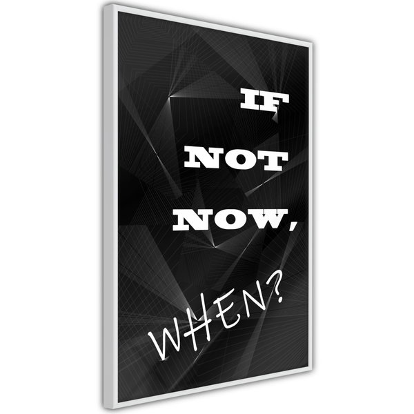 Poster 'If Not Now, When?'