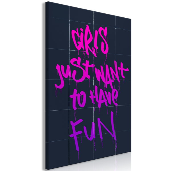 Kunstdruk op canvas 'Girls Just Want to Have Fun Vertical'