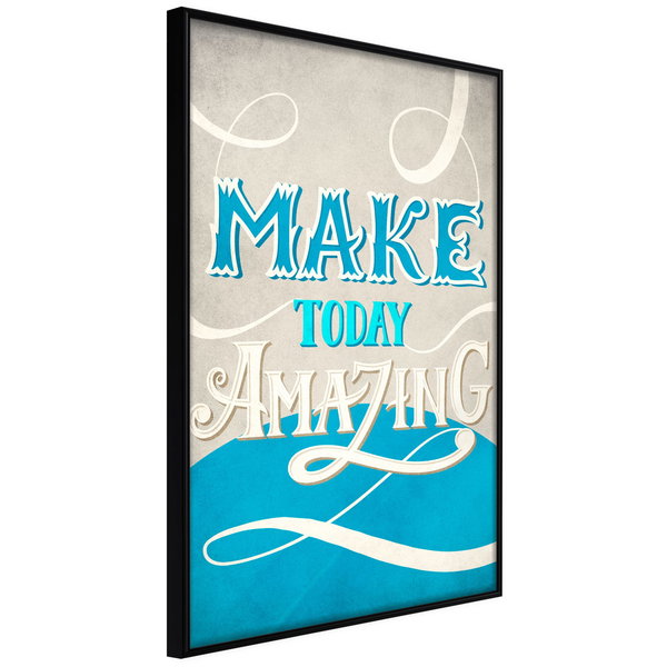 Poster 'Make Today Amazing'