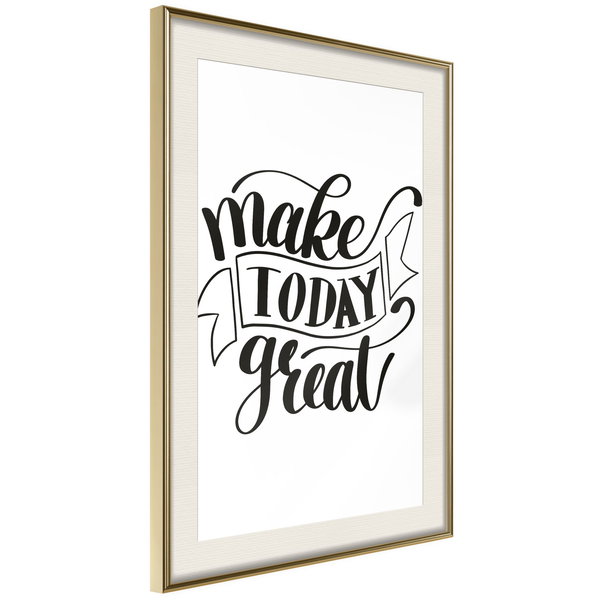 Poster 'Make Today Great'