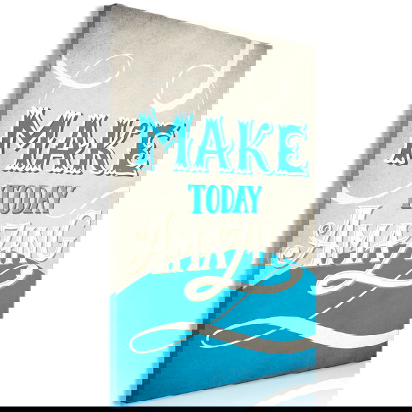 Umjetnički print na platnu 'Make Today Amazing Vertical'