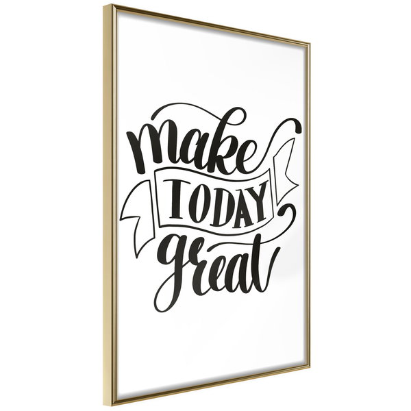 Poster 'Make Today Great'