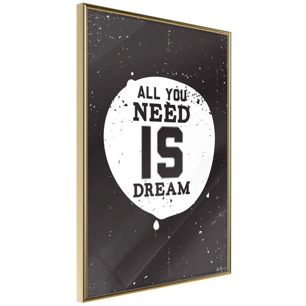 Poster 'All You Need Is Dream'