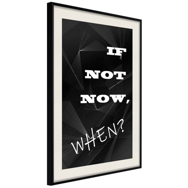 Poster 'If Not Now, When?'