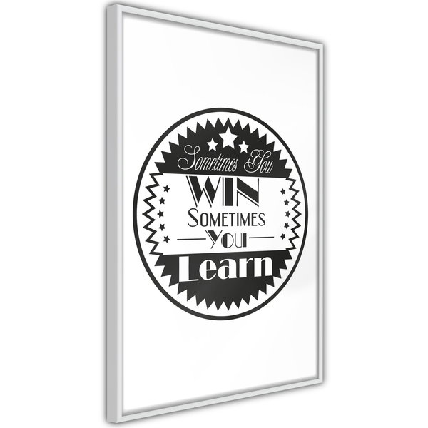 Poster 'Sometimes You Win Sometimes You Learn'