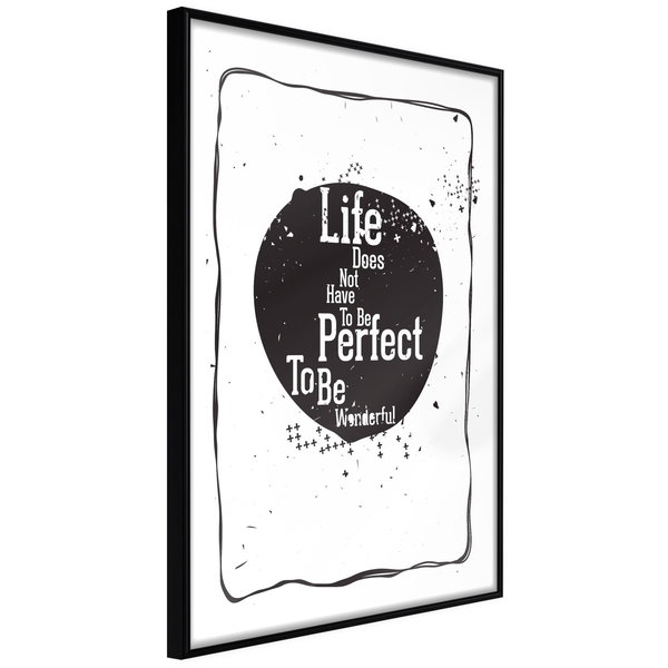 Poster 'Life Does Not Have To Be Perfect To Be Wonderful'