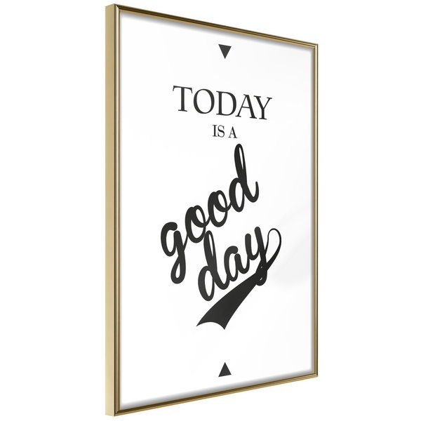 Poster 'Today Is a Good Day'
