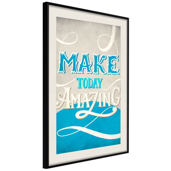 Poster 'Make Today Amazing'
