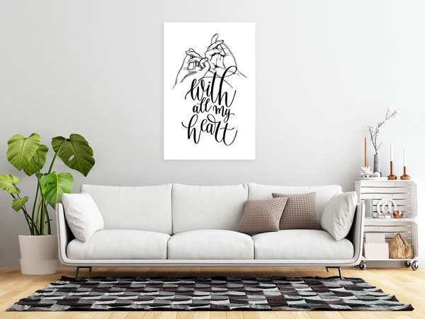 Kunstdruck auf Leinwand 'With All My Heart Vertical'