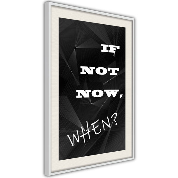 Poster 'If Not Now, When?'