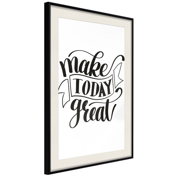 Poster 'Make Today Great'