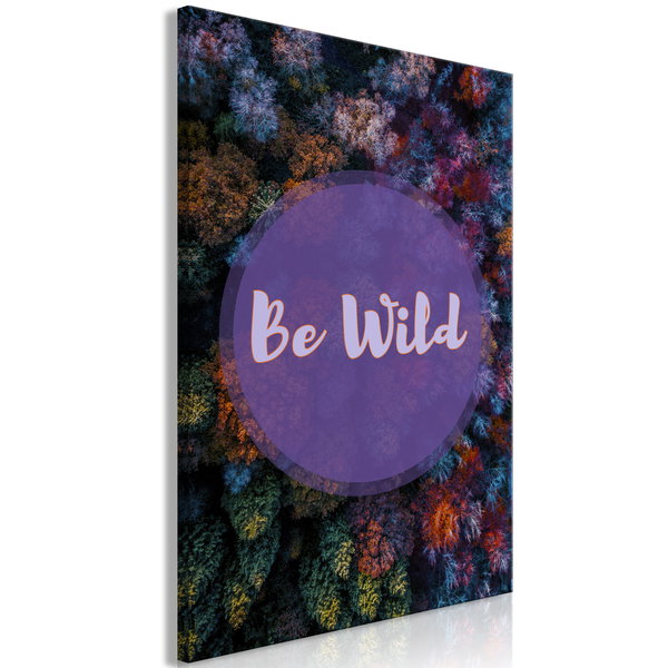 Art print on canvas 'Be Wild Vertical'