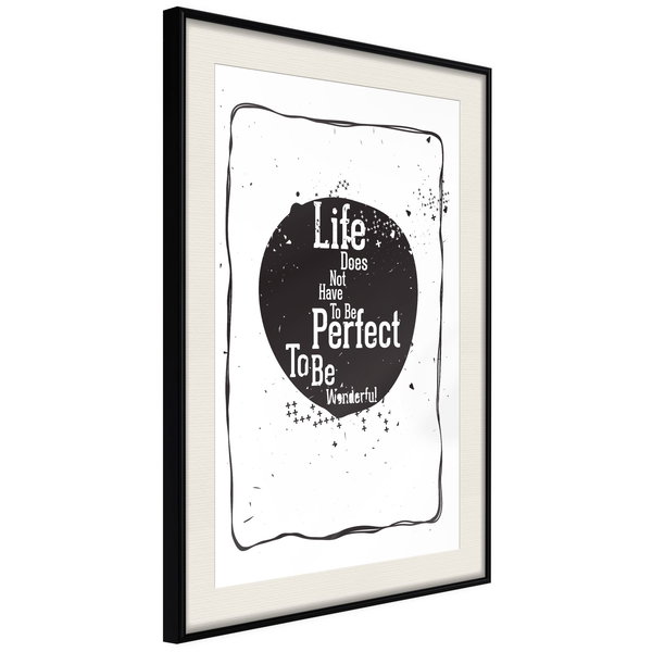 Poster 'Life Does Not Have To Be Perfect To Be Wonderful'