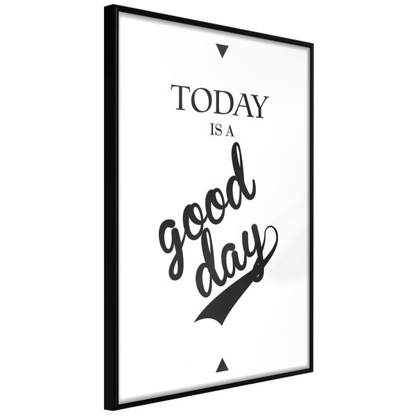 Poster 'Today Is a Good Day'