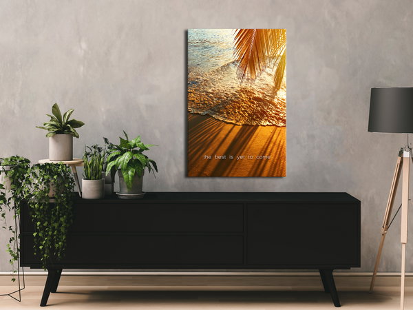Kunstdruck auf Leinwand 'The Best Is Yet To Come Vertical'