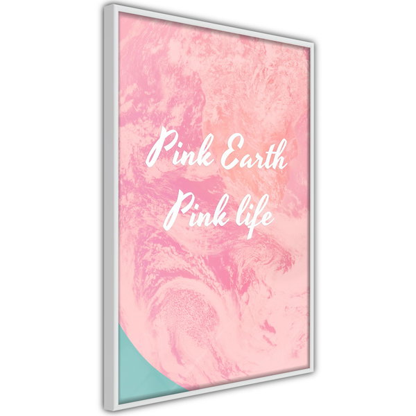 Poster 'Pink Earth, Pink Life'
