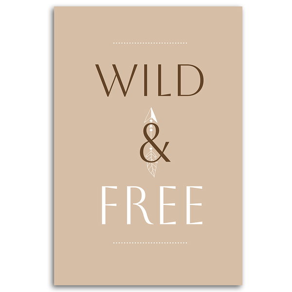 Kunstdruck auf Leinwand 'Wild &amp; Free'