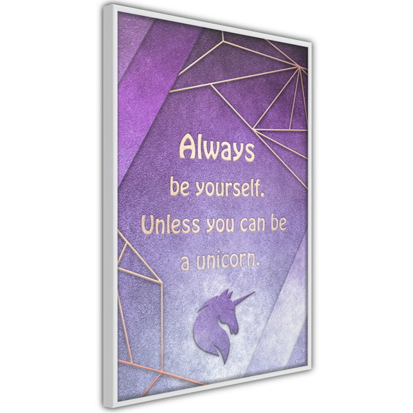 Poster 'Be Yourself or a Unicorn'