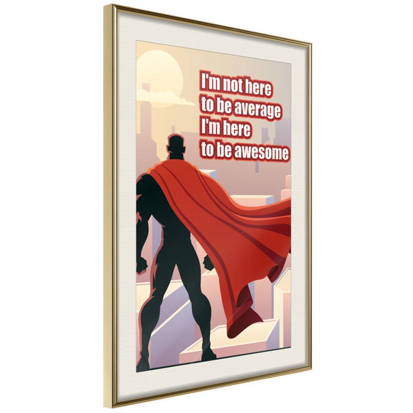 Poster 'I'm Not Here To Be Average'