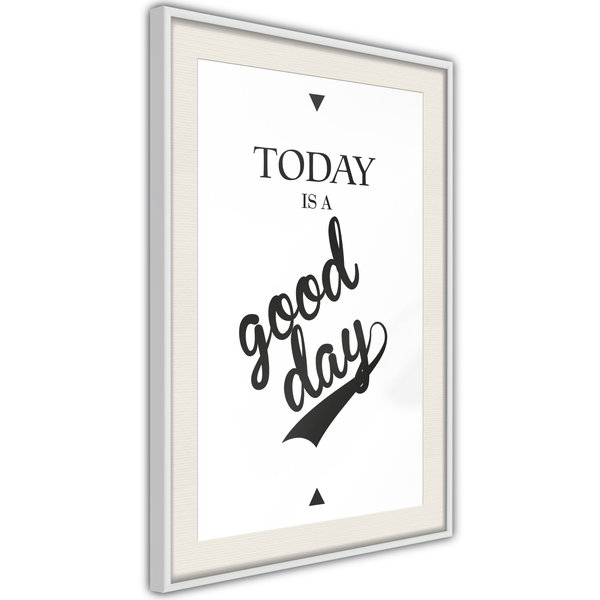 Poster 'Today Is a Good Day'