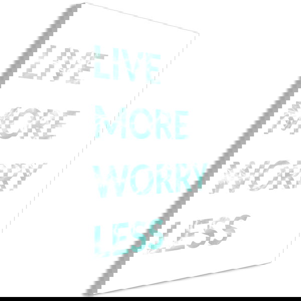 Umelecké výtlačky na plátne 'Live More Worry Less Vertical'