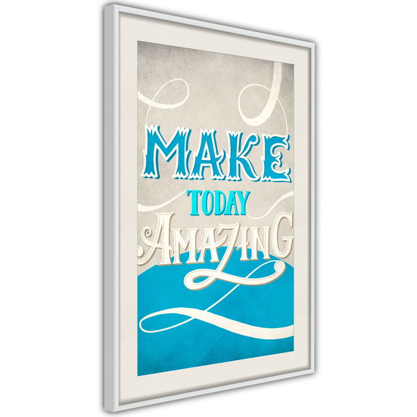 Poster 'Make Today Amazing'