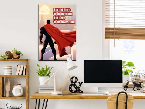 Kunstdruck auf Leinwand 'I'm Not Here To Be Average Vertical'