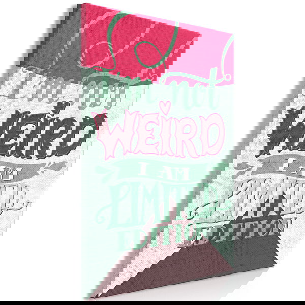Umjetnički print na platnu 'I'm Not Weird Vertical'