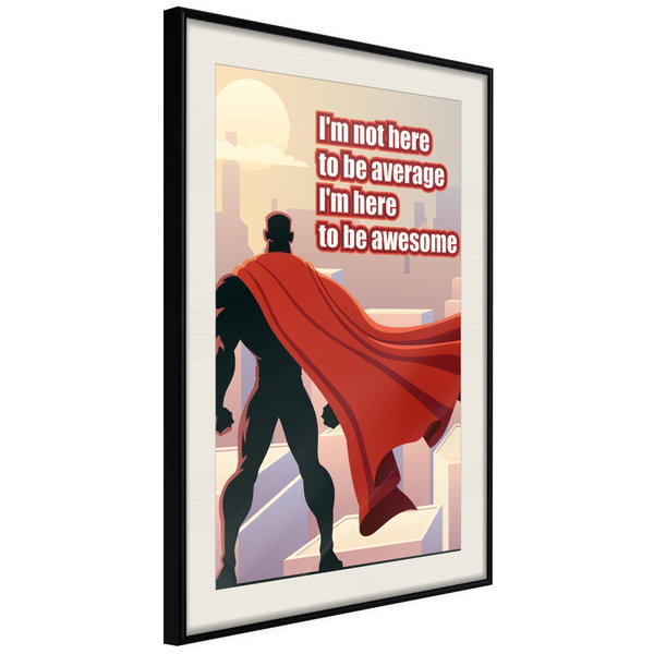 Poster 'I'm Not Here To Be Average'