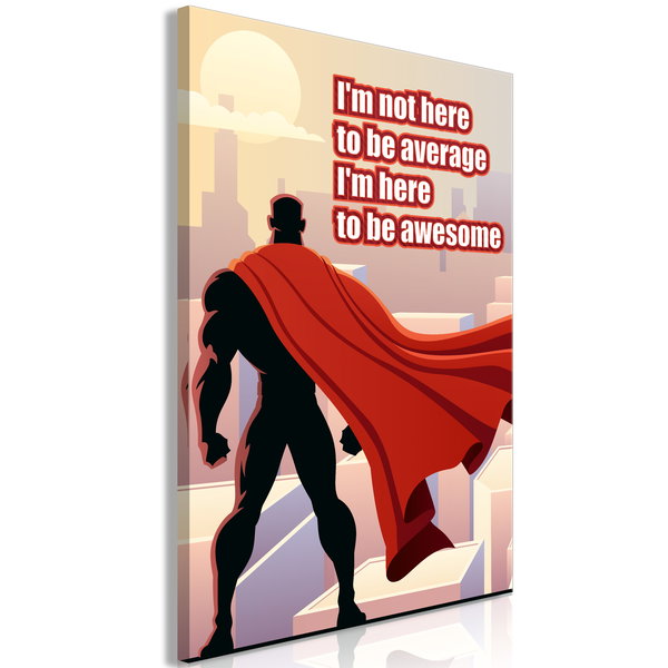 Umjetnički print na platnu 'I'm Not Here To Be Average Vertical'