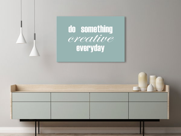 Kunstdruck auf Leinwand 'Do Something Creative Everyday Wide'