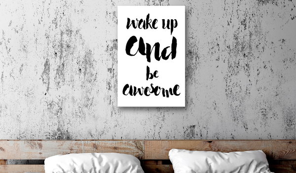 Kunstdruck auf Leinwand 'Wake up and Be Awesome Vertical'