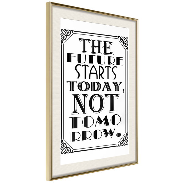 Poster 'The Future Starts Today Not Tomorrow'