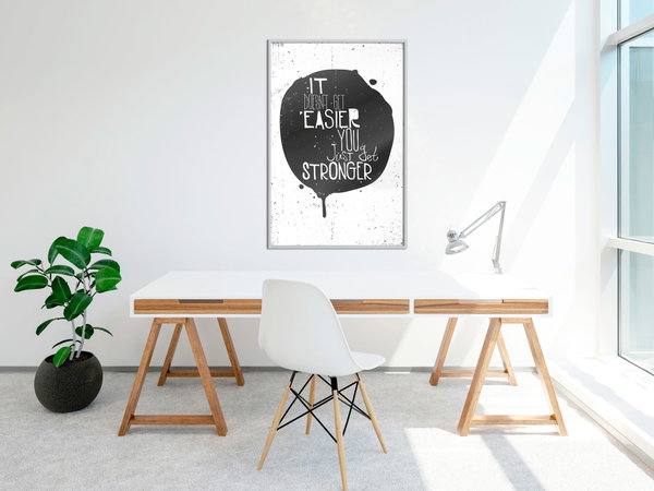 Poster 'It Doesn't Easier You Just Get Stronger'