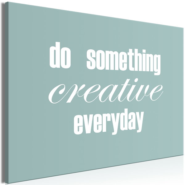 Art print on canvas 'Do Something Creative Everyday Wide'